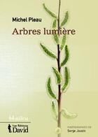 Couverture du livre « Arbres lumiere » de Pleau Michel aux éditions David