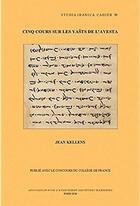 Couverture du livre « Cinq cours sur les Yasts de l'Avesta » de Jean Kellens aux éditions Peeters