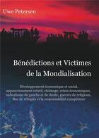 Couverture du livre « Bénédictions et victimes de la mondialisation ; développement économique et social » de Uwe Petersen aux éditions Tredition