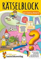 Couverture du livre « Rätselblock ab 3 Jahre, Band 2 : Bunter Rätselspaß für den Kindergarten - Fehlersuche, Labyrinth, knobeln und logisches Denken » de Birgit Maier et Spiecker Agnes et Gisela Specht et Mascha Greune aux éditions Hauschka Verlag