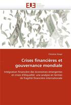 Couverture du livre « Crises financieres et gouvernance mondiale » de Sinapi-C aux éditions Editions Universitaires Europeennes