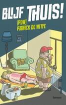 Couverture du livre « Blijf thuis (E-boek | ePub-formaat) » de Patrick De Witte aux éditions Lannoo