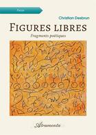 Couverture du livre « Figures libres » de Desbrun Christian aux éditions Atramenta