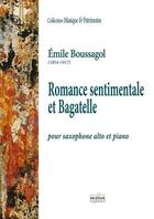 Couverture du livre « Romance sentimentale et bagatelle pour saxophone alto et piano » de Boussagol Emile aux éditions Delatour