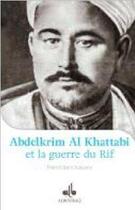 Couverture du livre « Abdelkrim Al Khattabi et la guerre du Rif ; 1882-1963 » de Mehdi Benchabane aux éditions Albouraq