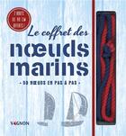 Couverture du livre « Le coffret des noeuds marins ; 50 noeuds pas à pas » de  aux éditions Vagnon