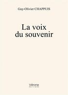 Couverture du livre « La voix du souvenir » de Guy-Olivier Chappuis aux éditions Verone