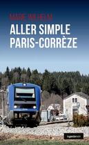 Couverture du livre « Aller simple Paris-Corrèze » de Marie Wilhelm aux éditions Geste