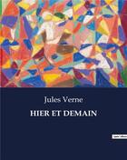 Couverture du livre « HIER ET DEMAIN » de Jules Verne aux éditions Culturea