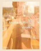 Couverture du livre « Mona kuhn works » de Kuhn Mona aux éditions Thames & Hudson