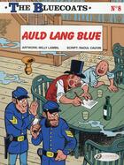 Couverture du livre « The Bluecoats t.8 ; auld lang blue » de Raoul Cauvin et Willy Lambil aux éditions Cinebook