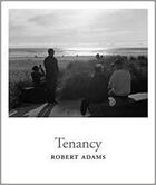 Couverture du livre « Robert Adams ; Tenancy » de Robert Adams aux éditions Dap Artbook