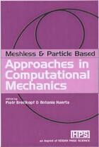 Couverture du livre « Meshless Particle Based Approaches In Computational Mechanics » de Piotr Breitkopf aux éditions Hermes Science Publications