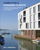 Couverture du livre « Homes for a Changing Climate » de Anderson Will aux éditions Uit Cambridge Ltd.