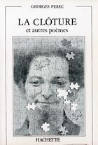 Couverture du livre « La cloture et autres poemes » de Georges Perec aux éditions Fayard