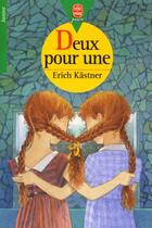 Couverture du livre « Deux pour une » de Erich Kastner aux éditions Le Livre De Poche Jeunesse