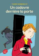 Couverture du livre « Un cadavre derrière la porte » de Thierry Robberecht aux éditions Le Livre De Poche Jeunesse