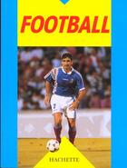 Couverture du livre « Football » de Bauer aux éditions Hachette Pratique