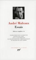 Couverture du livre « Oeuvres complètes t.6 ; essais » de Andre Malraux aux éditions Gallimard