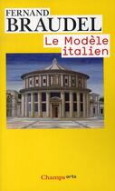 Couverture du livre « Le modèle italien » de Fernand Braudel aux éditions Flammarion