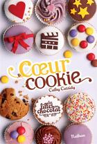 Couverture du livre « Les filles au chocolat Tome 6 : coeur cookie » de Cathy Cassidy aux éditions Nathan