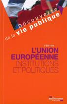 Couverture du livre « L'Union européenne ; institutions et politiques (5e édition) » de Marion Gaillard aux éditions Documentation Francaise
