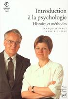 Couverture du livre « Introduction a la psychologie - histoire et methodes » de Parot/Richelle Franc aux éditions Puf