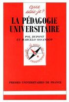 Couverture du livre « La pédagogie universitaire » de Dupont/Ossandon P./M aux éditions Que Sais-je ?