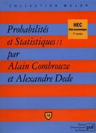 Couverture du livre « Probabilites & statistiques 1 voie e » de Combrouze/Dede A./A. aux éditions Belin Education