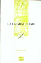Couverture du livre « Le criminologie (7e ed) qsj 2136 (7e édition) » de Georges Picca aux éditions Que Sais-je ?