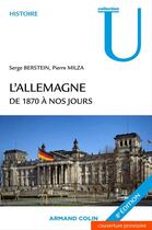 Couverture du livre « L'Allemagne de 1870 à nos jours (8e édition) » de Serge Berstein et Pierre Milza aux éditions Armand Colin