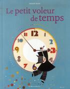 Couverture du livre « Le petit voleur de temps » de Nathalie Minne aux éditions Casterman