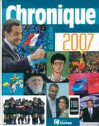 Couverture du livre « Chronique de l'année 2007 » de  aux éditions Chronique