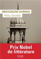 Couverture du livre « Adieu Zanzibar » de Abdulrazak Gurnah aux éditions Denoel