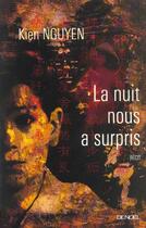 Couverture du livre « La nuit nous a surpris » de Kien Nguyen aux éditions Denoel