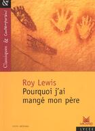 Couverture du livre « Pourquoi j'ai mangé mon père » de Lewis Roy aux éditions Magnard