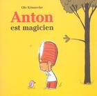 Couverture du livre « Anton est magicien » de Ole Konnecke aux éditions Ecole Des Loisirs