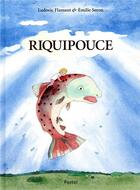 Couverture du livre « Riquipouce » de Emilie Seron et Ludovic Flamant aux éditions Ecole Des Loisirs