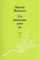 Couverture du livre « Un printemps pour Jo » de Marion Bonneau aux éditions Ecole Des Loisirs