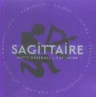 Couverture du livre « Sagittaire » de Patty Greenall et Cat Javor aux éditions Albin Michel