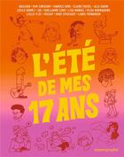 Couverture du livre « L'ete de mes 17 ans » de Plee/Erre/Jul/Garin aux éditions Bayard Graphic