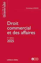 Couverture du livre « Droit commercial et des affaires 2025. 31e éd. » de Legeais/Dominique aux éditions Sirey