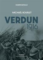 Couverture du livre « Verdun 1916 » de Michael Bourlet aux éditions Perrin