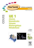 Couverture du livre « UE1 ; atomes, biomolécules, génome, bioénergétique, métabolisme » de Herve Galons et Jean Gabert aux éditions Elsevier-masson