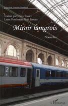 Couverture du livre « Miroir hongrois » de  aux éditions L'harmattan