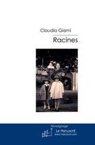 Couverture du livre « Racines » de Giami-C aux éditions Editions Le Manuscrit