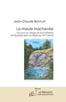 Couverture du livre « La meule inachevée » de Bonnuit-J aux éditions Editions Le Manuscrit