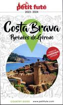 Couverture du livre « Costa brava 2023 petit fute » de Collectif Petit Fute aux éditions Le Petit Fute