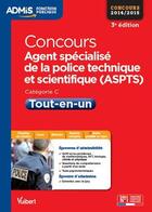 Couverture du livre « Agent spécialisé de la police technique et scientifique (ASPTS) ; catégorie C ; épreuves écrites et oral (3e édition) » de  aux éditions Vuibert