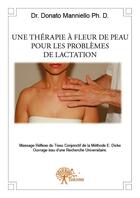 Couverture du livre « Une thérapie à fleur de peau pour les problèmes de lactation » de Donato Manniello aux éditions Edilivre